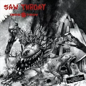 SAW THROAT / INDESTROY