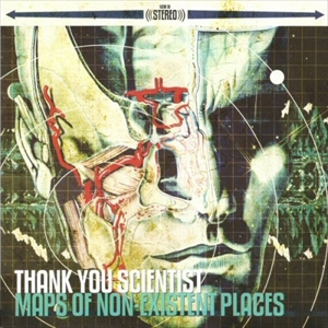 THANK YOU SCIENTIST / サンキュー・サイエンティスト / MAPS OF NON-EXISTENT PLACES