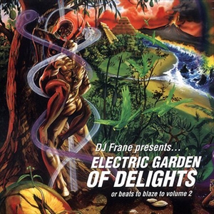 DJ FRANE / ELECTRIC GARDEN OF DELIGHTS