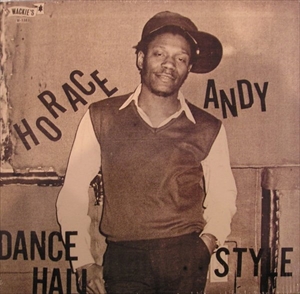 HORACE ANDY / ホレス・アンディ / DANCE HALL STYLE