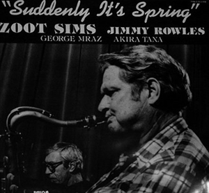 ZOOT SIMS / ズート・シムズ / SUDDENLY IT'S SPRING