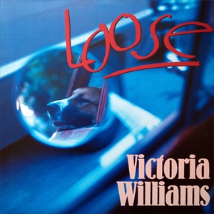 VICTORIA WILLIAMS / ヴィクトリア・ウィリアムス / LOOSE