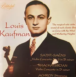LOUIS KAUFMAN / ルイス・カウフマン / SAINT-SAENS: VIOLIN CONCERTO NO3 IN B MINOR / VIOLIN CONCERTO IN D MINOR / STIMMUNG