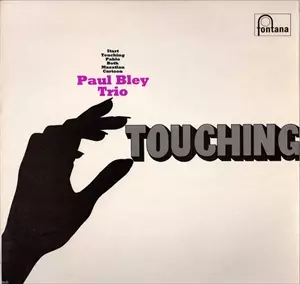 PAUL BLEY TRIO / ポール・ブレイ・トリオ / TOUCHING