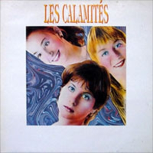 LES CALAMITES / レ・カラミテ / LES CALAMITES