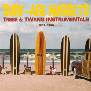 V.A.  / オムニバス / SURF-AGE NUGGETS THRASH & TWANG INSTRUMENTALS 1959 - 1966
