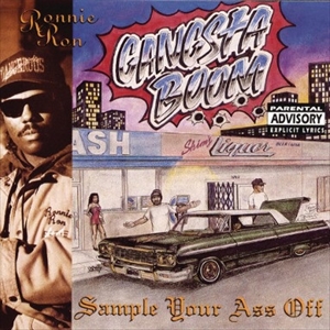 RONNIE RON / GANGSTA BOOM SAMPLE YOUR ASS OFF