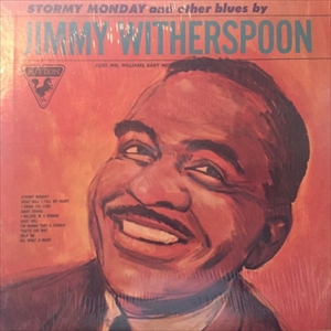 JIMMY WITHERSPOON / ジミー・ウィザースプーン / STORMY MONDAY AND OTTHER BLUES BY