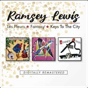RAMSEY LEWIS / ラムゼイ・ルイス / LES FLEURS / FANTASY / KEYS TO THE CITY
