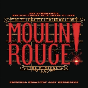 (ORIGINAL CAST RECORDING) / (オリジナル・キャスト・レコーディング) / MOULIN ROUGE! THE MUSICAL