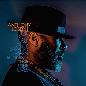 ANTHONY JOSEPH / アンソニー・ジョセフ / RICH ARE ONLY DEFEATED WHEN RUNNING FOR THEIR LIVES