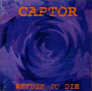 CAPTOR / REFUSE TO DIE
