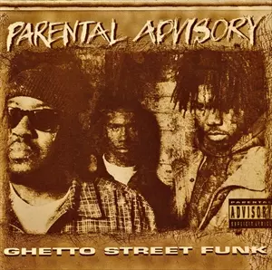 GHETTO STREET FUNK/PARENTAL ADVISORY/ペアレンタル・アドバイザリー