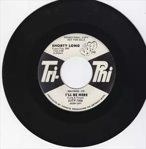 SHORTY LONG / I'LL BE HERE