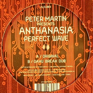 PETER MARTIN / ピーター・マーティン / PETER MARTIN PRESENTS: ANTHANASIA PERFECT WAVE