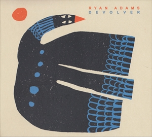 RYAN ADAMS / ライアン・アダムス / DEVOLVER
