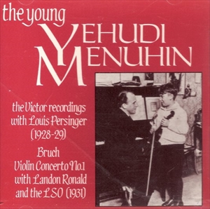YEHUDI MENUHIN / YOUNG THE VICTOR RECORDINGS WITH LOUIS PERSINGER (1928-29)