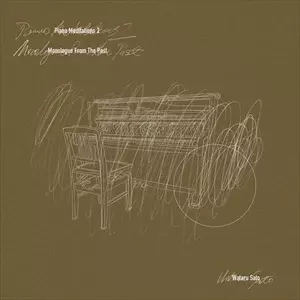 Wataru Sato / PIANO MEDITATIONS II/ MONOLOGUE FROM THE PAST