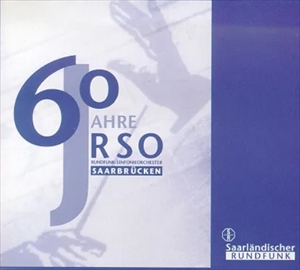 VARIOUS ARTISTS (CLASSIC) / オムニバス (CLASSIC) / 60 JAHRE RSO SAARBRUCKEN 1937-1997