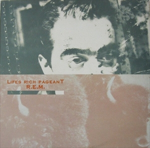 R.E.M. / アール・イー・エム / LIFES RICH PAGEANT