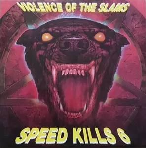 V.A.  / オムニバス / SPEED KILLS 6 VIOLENCE OF THE SLAMS