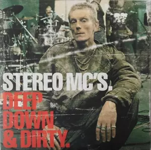 STEREO MC'S / ステレオMC'S / DEEEP DOWN & DIRTY