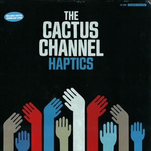 CACTUS CHANNEL / カクタス・チャンネル / HAPTICS