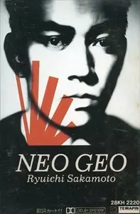 NEO GEO/RYUICHI SAKAMOTO/坂本龍一｜日本のロック｜ディスクユニオン