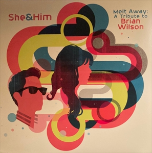 SHE & HIM / シー・アンド・ヒム / MELT AWAY: A TRIBUTE TO BRIAN WILSON