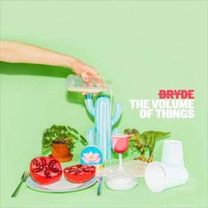 BRYDE / VOLUME OF THINGS