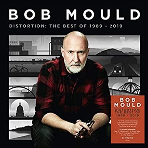 BOB MOULD / ボブ・モールド / DISTORTION: THE BEST OF 1989 - 2019