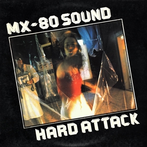 MX-80 SOUND / MX-80サウンド / HARD ATTACK
