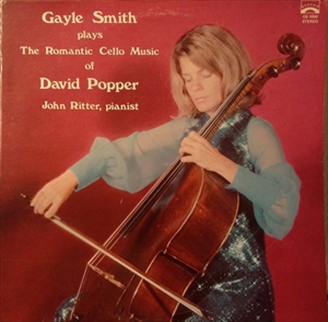 GAYLE SMITH / PLAYS THE ROMANTIC CELLO MUSIC OF DAVID POPPER