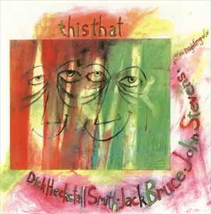 DICK HECKSTALL-SMITH / ディック・へクストール・スミス / JACK BRUCE / JOHN STEVENS THIS THAT