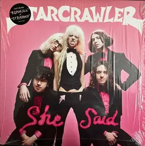 STARCRAWLER / スタークローラー / SHE SAID
