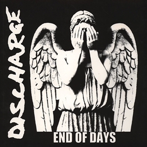 DISCHARGE / ディスチャージ / END OF DAYS