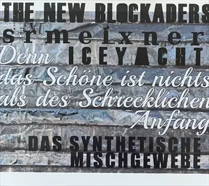 NEW BLOCKADERS / DENN DAS SCHONE IST NICHTS ALS DES SCHRECKLICHEN ANFANG