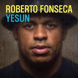 ROBERTO FONSECA / ロベルト・フォンセカ / YESUN