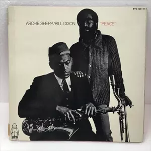 ARCHIE SHEPP & BILL DIXON / アーチー・シェップ&ビル・ディクソン / PEACE