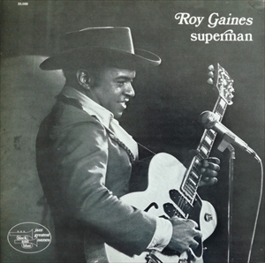 ROY GAINES / ロイ・ゲインズ / SUPERMAN