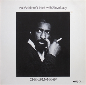 MAL WALDRON & STEVE LACY / マル・ウォルドロン&スティーヴ・レイシー / ONE-UPMANSHIP