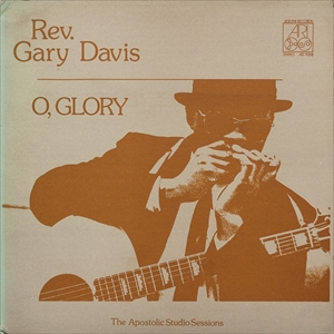 REV. GARY DAVIS / レヴァランド・ゲイリー・デイヴィス / O,GLORY