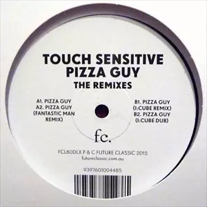 TOUCH SENSITIVE / PIZZA GUY THE REMIXES