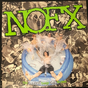 GREATEST SONGS EVER WRITTEN... BY US/NOFX｜PUNK｜ディスクユニオン