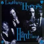 LAUGHING HYENAS / HARDTIMES (LP)