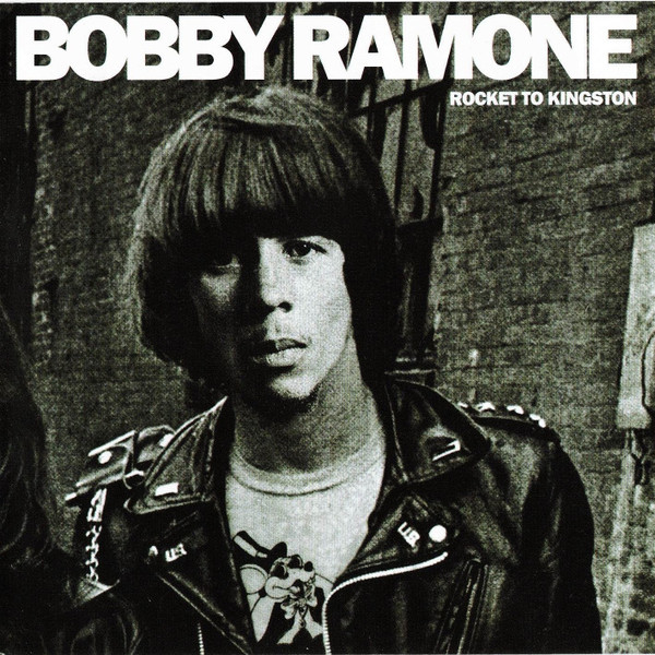 BOBBY RAMONE / ROCKET TO KINGSTON