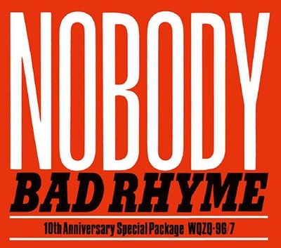 NOBODY / ノーバディ / BAD RHYME (+4) & DVD