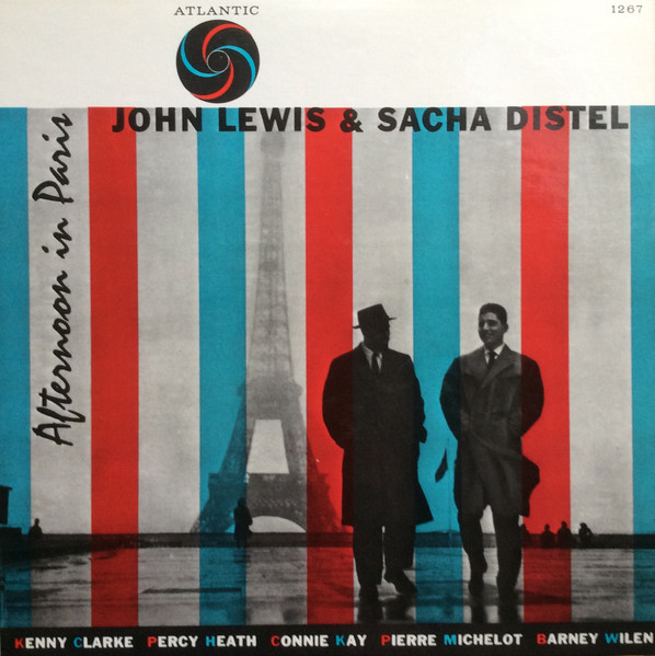 JOHN LEWIS & SACHA DISTEL / ジョン・ルイス&サッシャ・ディステル / アフタヌーン・イン・パリ