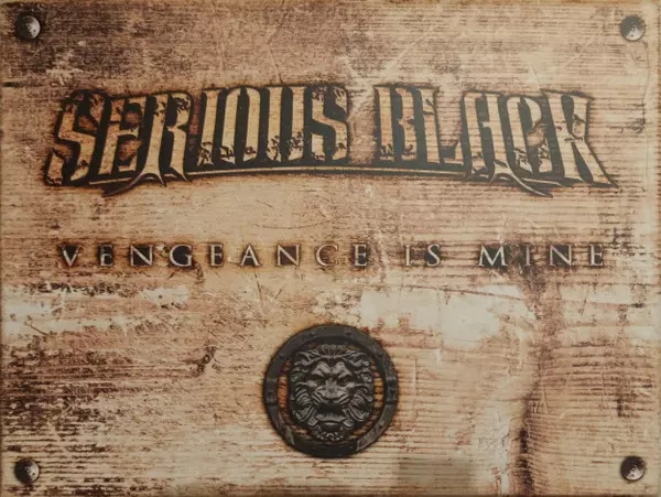 SERIOUS BLACK / VENGEANCE IS MINE