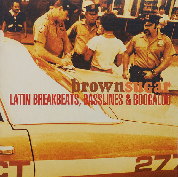 BROWN SUGAR LATIN BREAKBEATS, BASSLINES & BOOGALOO/V.A. /オムニバス｜LATIN ...